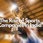 The Rise of Sports Companies in India